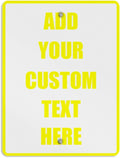 Aluminum Weatherproof Metal Sign Multiple Sizes Custom Personalized Text Here White Yellow Caution Vertical Street 12x18Inches