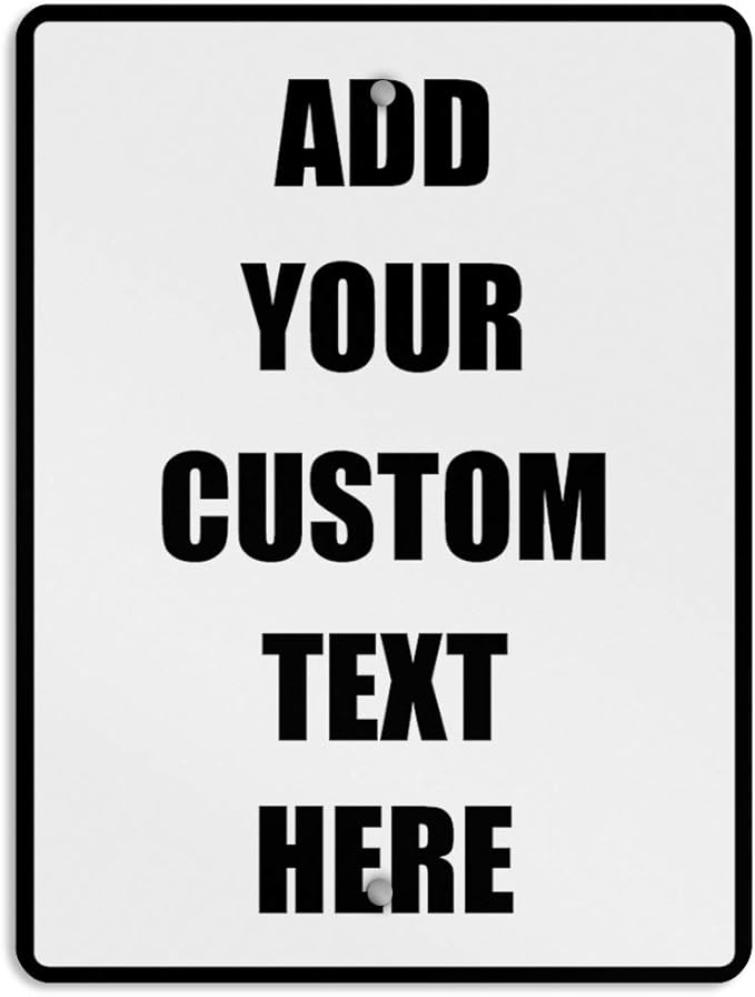 Aluminum Weatherproof Metal Sign Multiple Sizes Custom Personalized Text Here White Black Traffic Regulation Vertical Street 9x12Inches