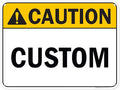 Custom Caution Sign, Ansi Sign, Osha Compliant, 18x24 Inches, 55 mil thick HDPE (high density polyethylene), Made in USA by My Sign Center
