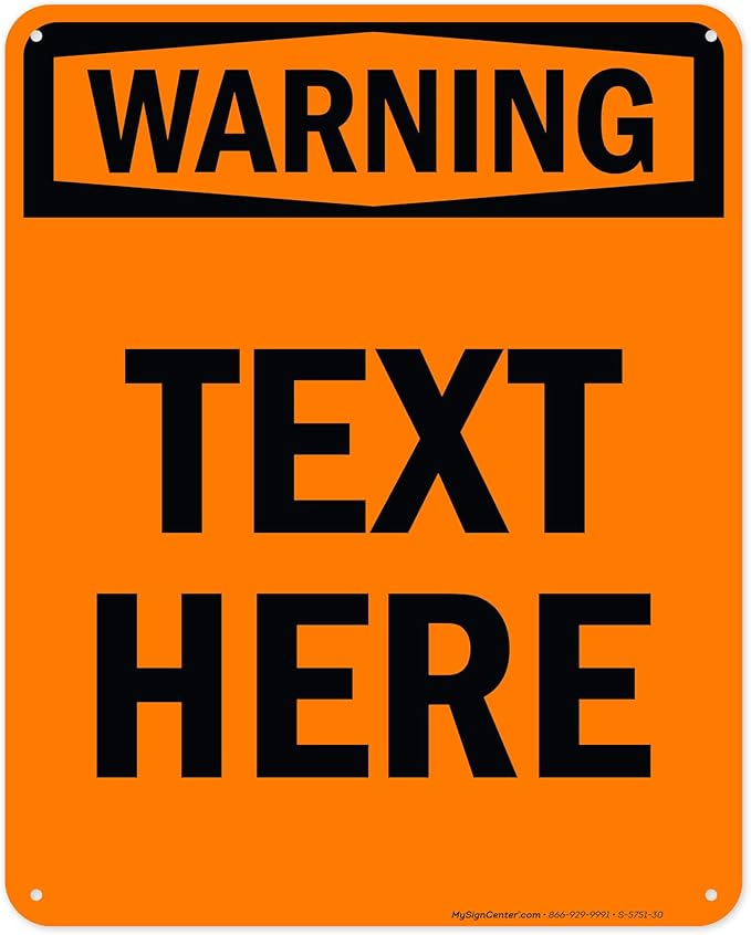 Custom warning Sign, OSHA Sign, 24x30 Inches, 55 mil thick HDPE (high density polyethylene), Made in USA by My Sign Center