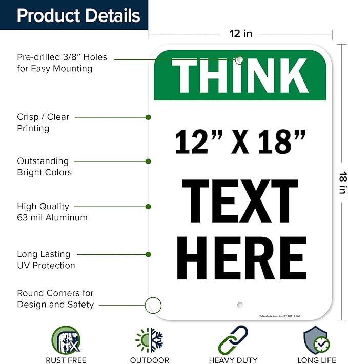 Custom Think Sign, OSHA Sign, 12x18 Inches, Rust Free .063 Aluminum, Fade Resistant, Made in USA by My Sign Center