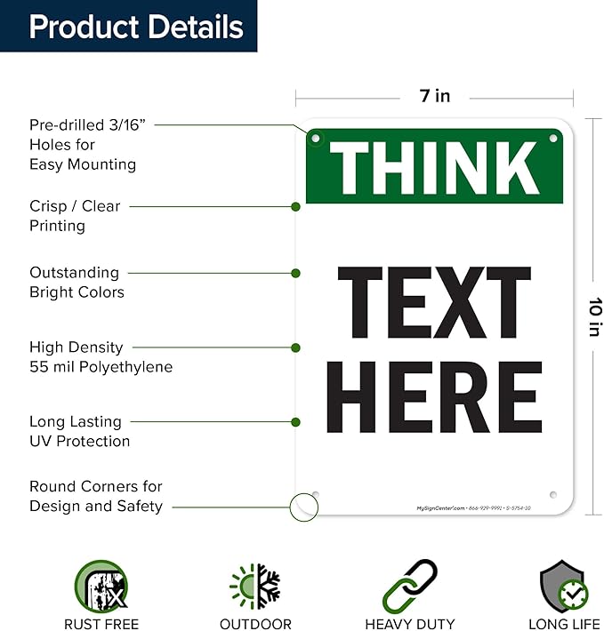 Custom Think Sign, OSHA Sign, 7x10 Inches, 55 mil thick HDPE (high density polyethylene), Made in USA by My Sign Center