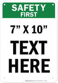 Custom Safety First Sign, OSHA Sign, 7x10 Inches, Rust Free .040 Aluminum, Fade Resistant, Made in USA by My Sign Center