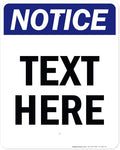 Custom Notice Sign, OSHA Sign, 24x30 Inches, Rust Free .063 Aluminum, Fade Resistant, Made in USA by My Sign Center