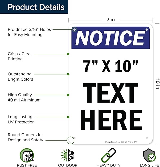 Custom Notice Sign, OSHA Sign, 7x10 Inches, Rust Free .040 Aluminum, Fade Resistant, Made in USA by My Sign Center