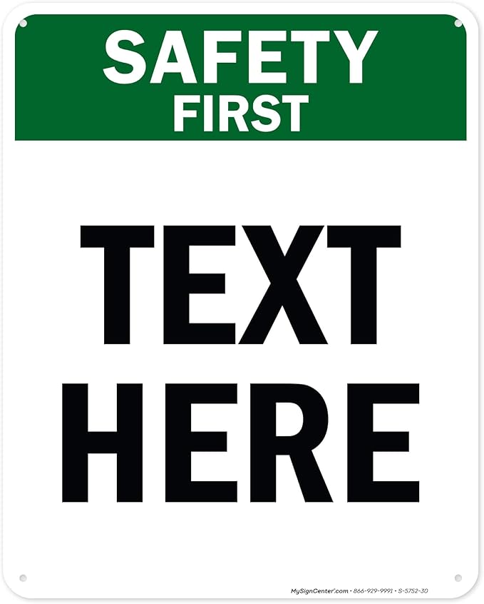 Custom Safety First Sign, OSHA Sign, 24x30 Inches, 55 mil thick HDPE (high density polyethylene), Made in USA by My Sign Center