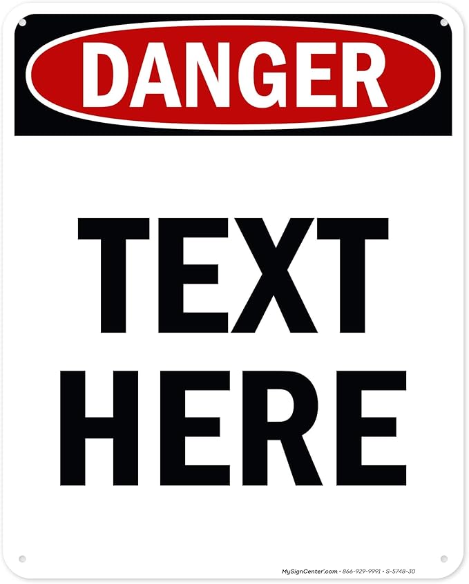 Custom Danger Sign, OSHA Sign, 24x30 Inches, 55 mil thick HDPE (high density polyethylene), Made in USA by My Sign Center