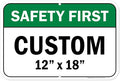 Custom Safety First Sign, Ansi Sign, Osha Compliant, 12x18 Inches, Rust Free .063 Aluminum, Fade Resistant, Made in USA by My Sign Center