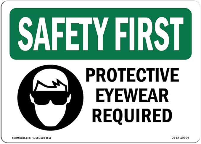 OSHA Safety First Sign - Protective Eyewear Required with Symbol | Vinyl Label Decal | Protect Your Business, Work Site, Warehouse & Shop Area | Made in The USA