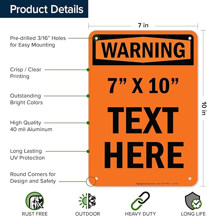 Custom warning Sign, OSHA Sign, 7x10 Inches, Rust Free .040 Aluminum, Fade Resistant, Made in USA by My Sign Center
