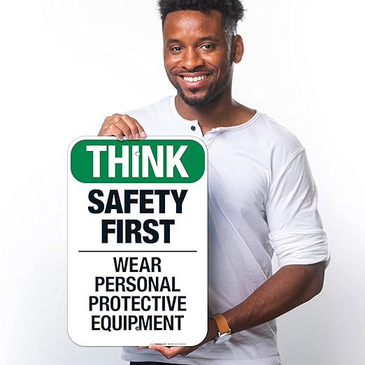 Think Safety First Wear Personal Protective Equipment Sign, 12x18 Inches, 55 mil Thick HDPS (high Density polystyrene), Made in USA
