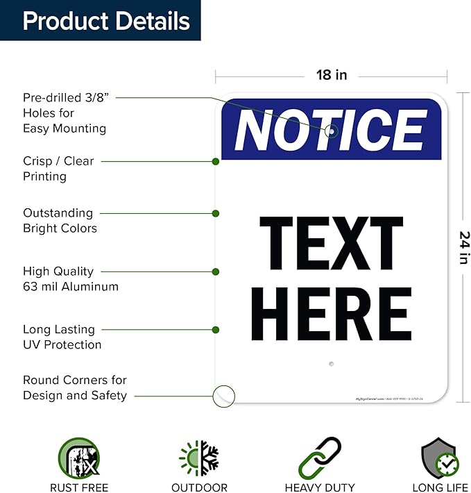Custom Notice Sign, OSHA Sign, 18x24 Inches, Rust Free .063 Aluminum, Fade Resistant, Made in USA by My Sign Center