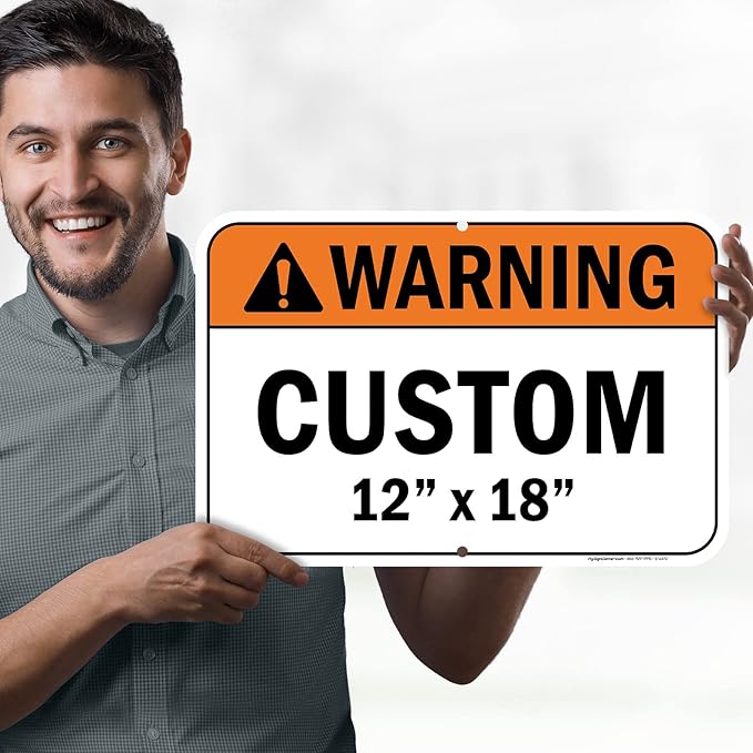 Custom warning Sign, Ansi Sign, Osha Compliant, 12x18 Inches, Rust Free .063 Aluminum, Fade Resistant, Made in USA by My Sign Center