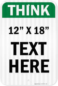 Custom Think Sign, OSHA Sign, 12x18 Inches, 3M EGP Reflective, Rust Free .063 Aluminum, Fade Resistant, Made in USA by My Sign Center