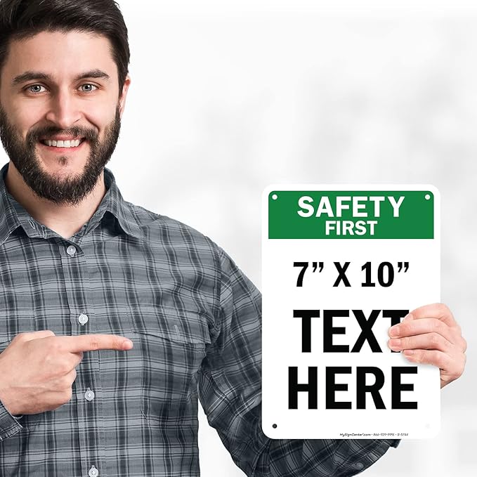 Custom Safety First Sign, OSHA Sign, 7x10 Inches, Rust Free .040 Aluminum, Fade Resistant, Made in USA by My Sign Center