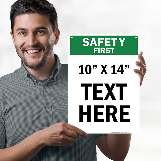 Custom Safety First Sign, OSHA Sign, 10x14 Inches, Rust Free .040 Aluminum, Fade Resistant, Made in USA by My Sign Center