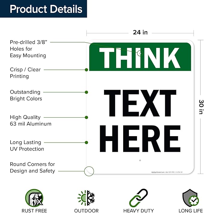 Custom Think Sign, OSHA Sign, 24x30 Inches, Rust Free .063 Aluminum, Fade Resistant, Made in USA by My Sign Center