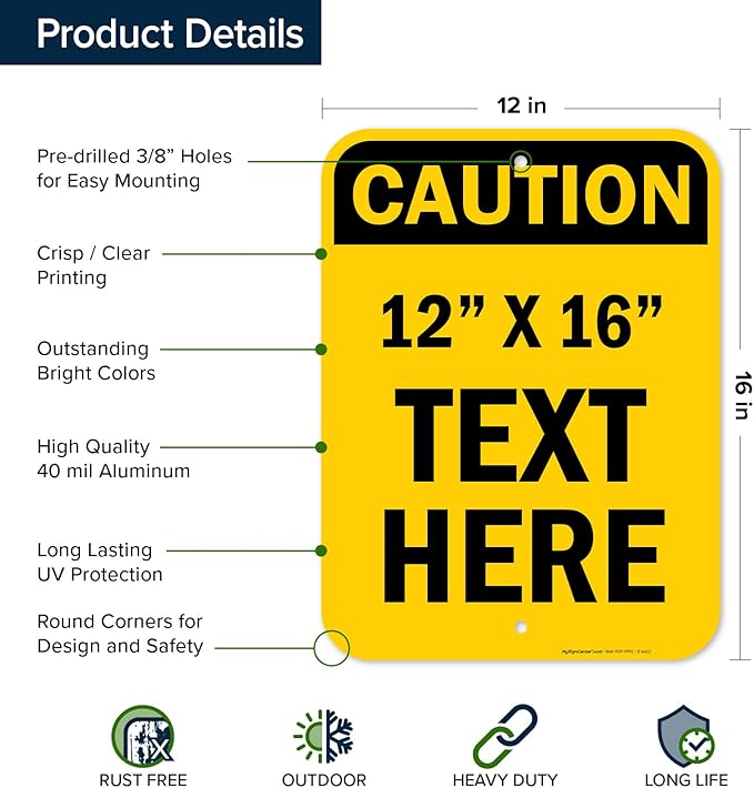 Custom Caution Sign, OSHA Sign, 12x16 Inches, Post Holes, Rust Free .040 Aluminum, Fade Resistant, Indoor/Outdoor Use, Made in USA by My Sign Center