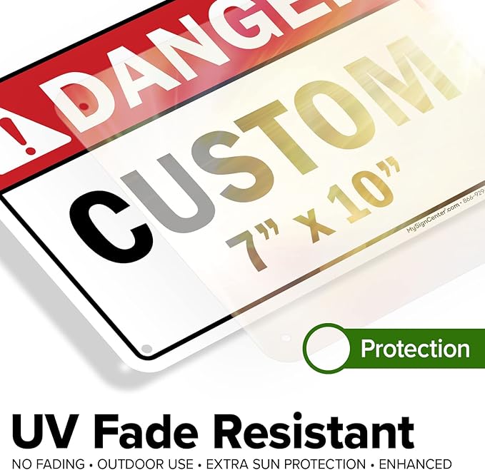 Custom Danger Sign, Ansi Sign, Osha Compliant, 7x10 Inches, Rust Free .040 Aluminum, Fade Resistant, Made in USA by My Sign Center