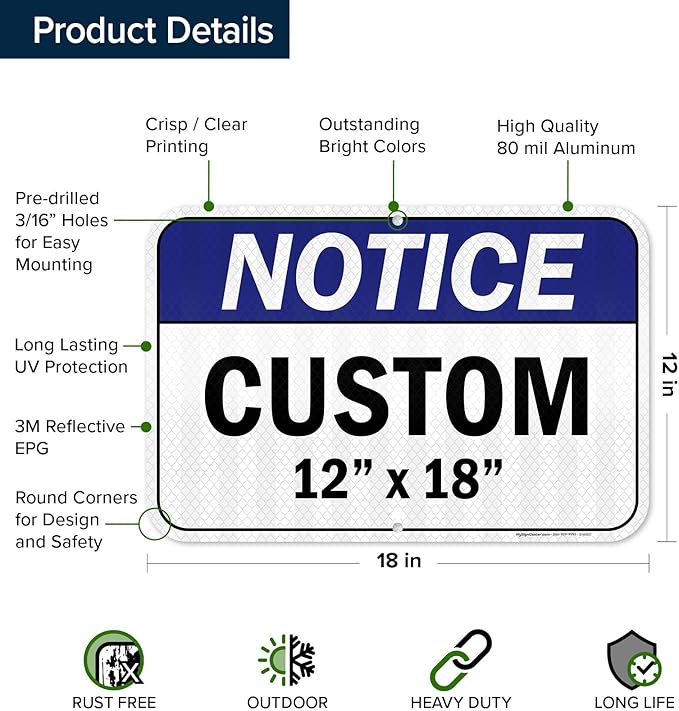 Custom Notice Sign, Ansi Sign, Osha Compliant, 12x18 Inches, 3M EGP Reflective, Rust Free .063 Aluminum, Fade Resistant, Made in USA by My Sign Center