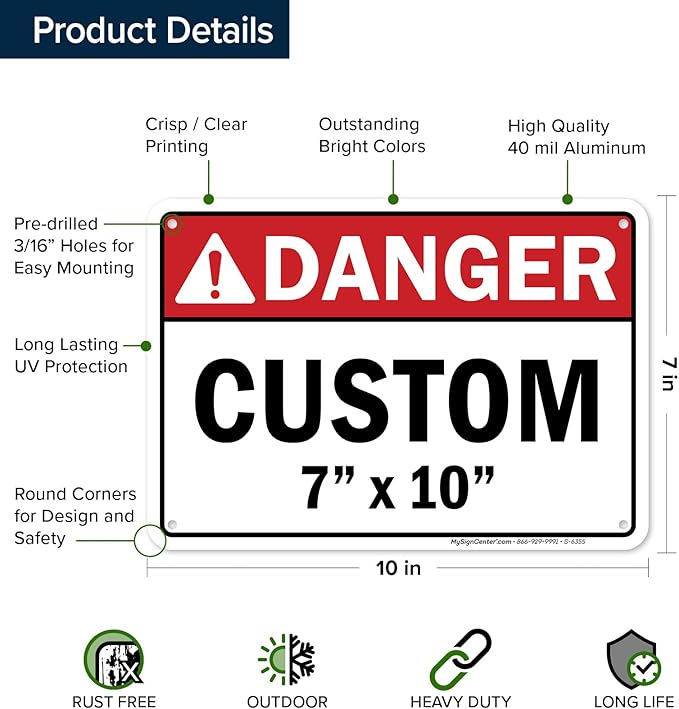 Custom Danger Sign, Ansi Sign, Osha Compliant, 7x10 Inches, Rust Free .040 Aluminum, Fade Resistant, Made in USA by My Sign Center