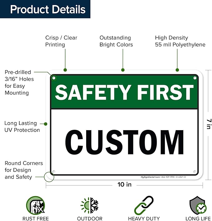 Custom Safety First Sign, Ansi Sign, Osha Compliant, 7x10 Inches, 55 mil thick HDPE (high density polyethylene), Made in USA by My Sign Center