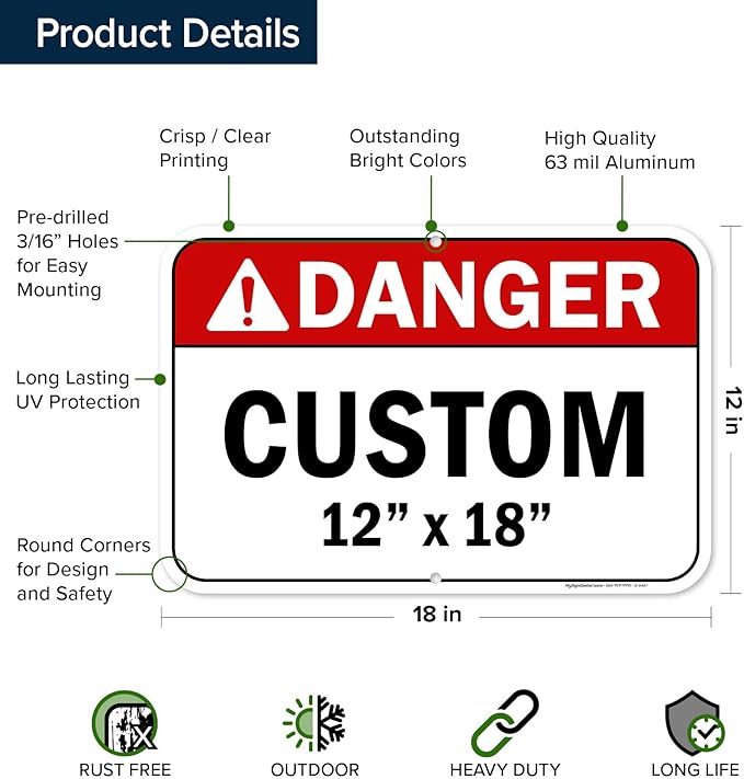 Custom Danger Sign, Ansi Sign, Osha Compliant, 12x18 Inches, Rust Free .063 Aluminum, Fade Resistant, Made in USA by My Sign Center