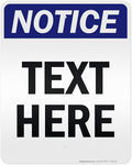 Custom Notice Sign, OSHA Sign, 24x30 Inches, 3M EGP Reflective, Rust Free .080 Aluminum, Fade Resistant, Made in USA by My Sign Center