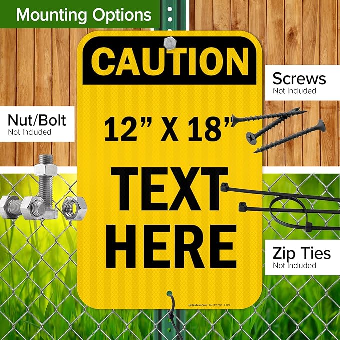 Custom Caution Sign, OSHA Sign, 12x18 Inches, 3M EGP Reflective, Rust Free .063 Aluminum, Fade Resistant, Made in USA by My Sign Center