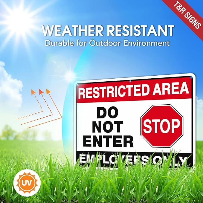 T&R Large Restricted Area Do Not Enter Employees Only Sign - 4 Pack - 14 x 10 Inches Rust Free .040 Aluminum - UV Protected, Waterproof, Weatherproof and Fade Resistant - 6 Pre-drilled Holes