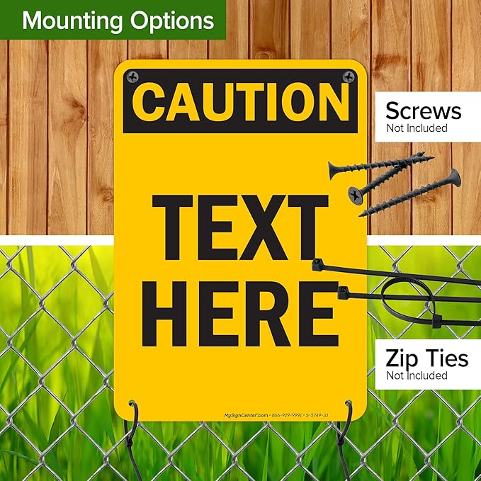 Custom Caution Sign, OSHA Sign, 7x10 Inches, 55 mil thick HDPE (high density polyethylene), Made in USA by My Sign Center
