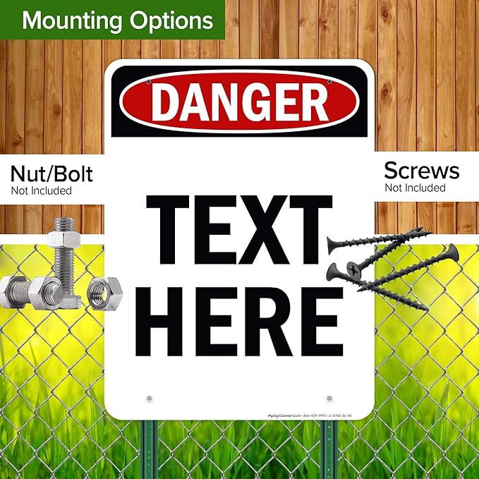 Custom Danger Sign, OSHA Sign, 36x48 Inches, Rust Free DiBound, Fade Resistant, Made in USA by My Sign Center
