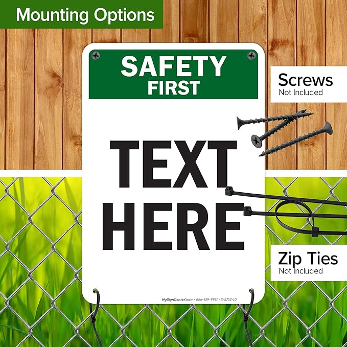 Custom Safety First Sign, OSHA Sign, 7x10 Inches, 55 mil thick HDPE (high density polyethylene), Made in USA by My Sign Center