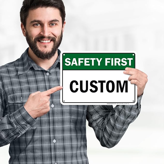 Custom Safety First Sign, Ansi Sign, Osha Compliant, 7x10 Inches, 55 mil thick HDPE (high density polyethylene), Made in USA by My Sign Center