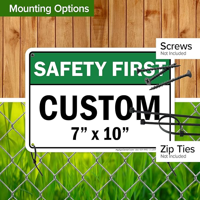 Custom Safety First Sign, Ansi Sign, Osha Compliant, 7x10 Inches, Rust Free .040 Aluminum, Fade Resistant, Made in USA by My Sign Center