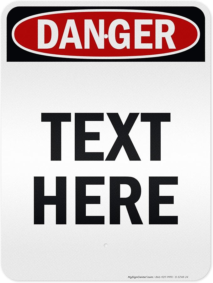 Custom Danger Sign, OSHA Sign, 18x24 Inches, 3M EGP Reflective, Rust Free .080 Aluminum, Fade Resistant, Made in USA by My Sign Center